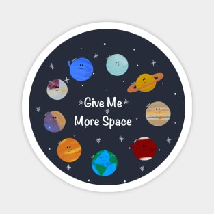 Give Me More Space Solar System Magnet